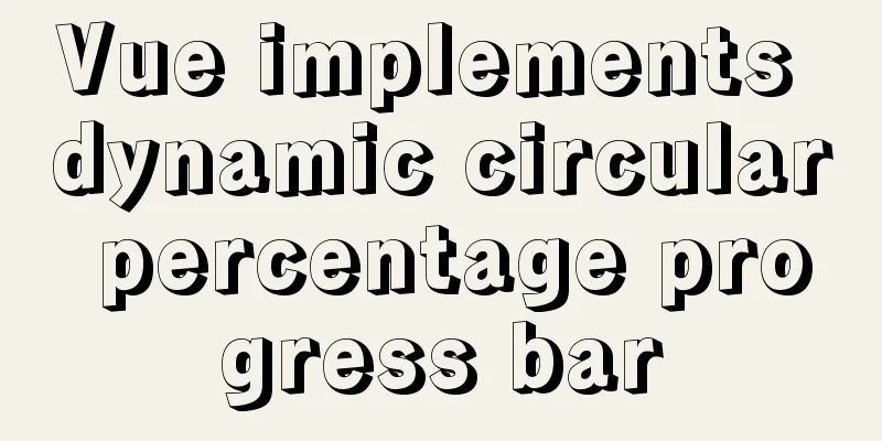 Vue implements dynamic circular percentage progress bar