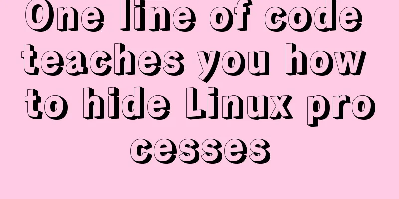 One line of code teaches you how to hide Linux processes
