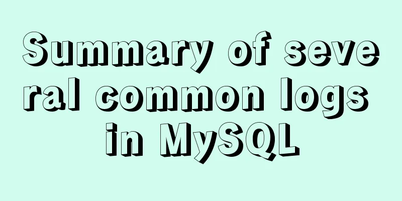 Summary of several common logs in MySQL