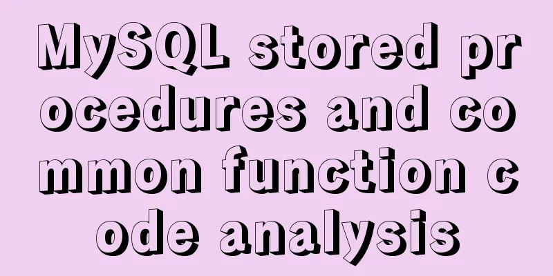 MySQL stored procedures and common function code analysis