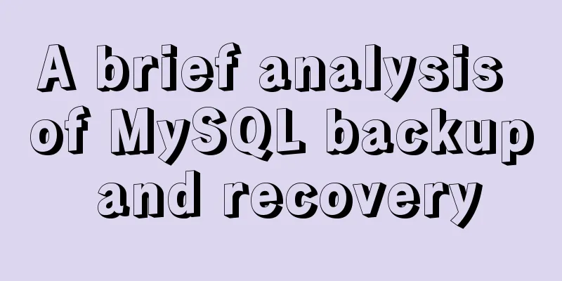 A brief analysis of MySQL backup and recovery
