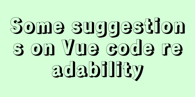 Some suggestions on Vue code readability