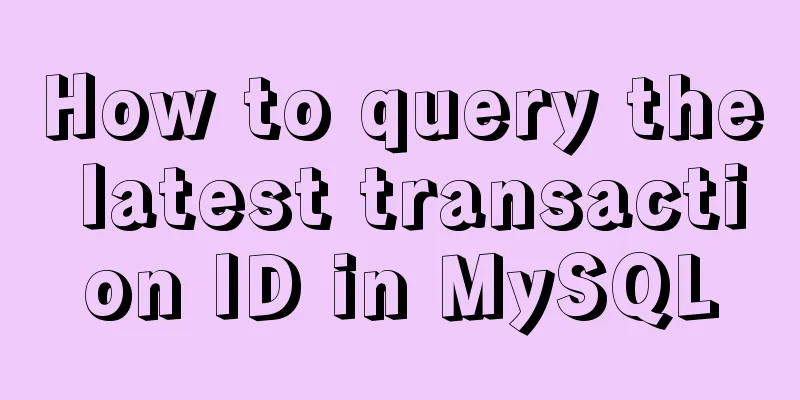 How to query the latest transaction ID in MySQL