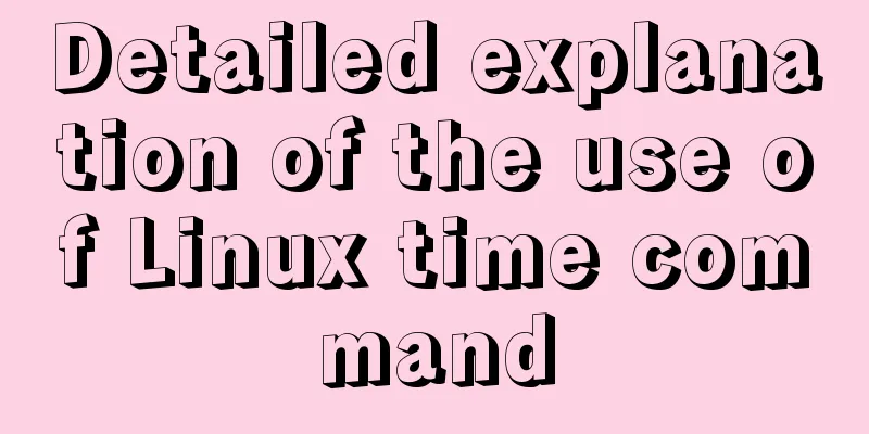 Detailed explanation of the use of Linux time command