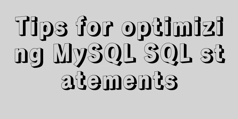 Tips for optimizing MySQL SQL statements