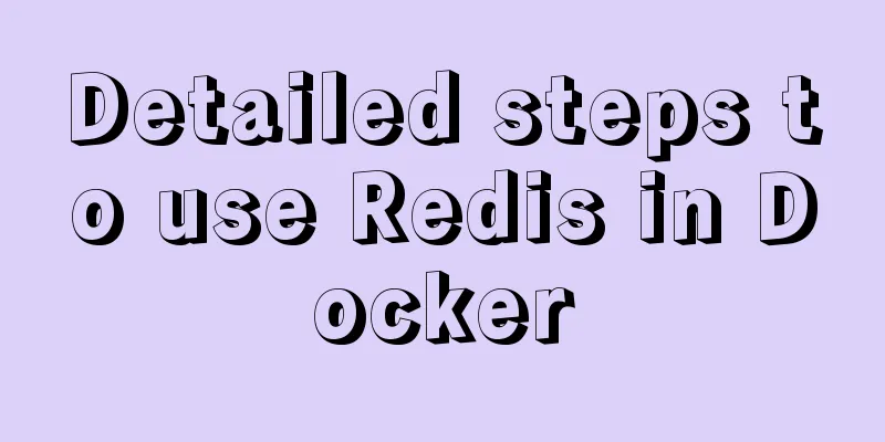Detailed steps to use Redis in Docker