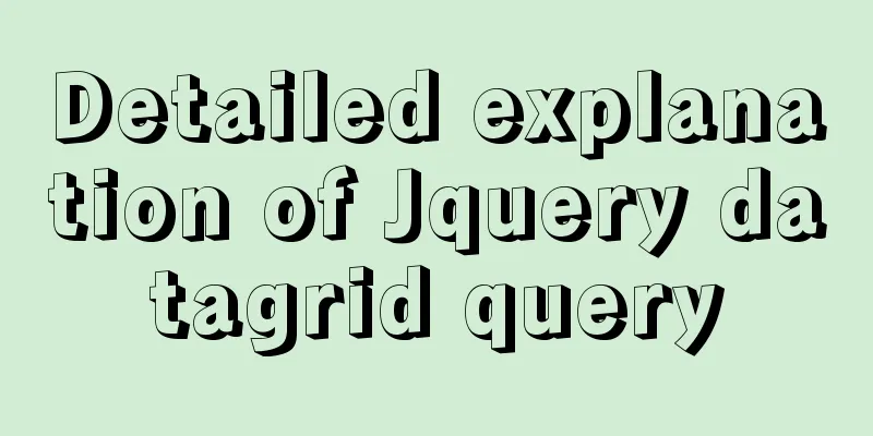 Detailed explanation of Jquery datagrid query