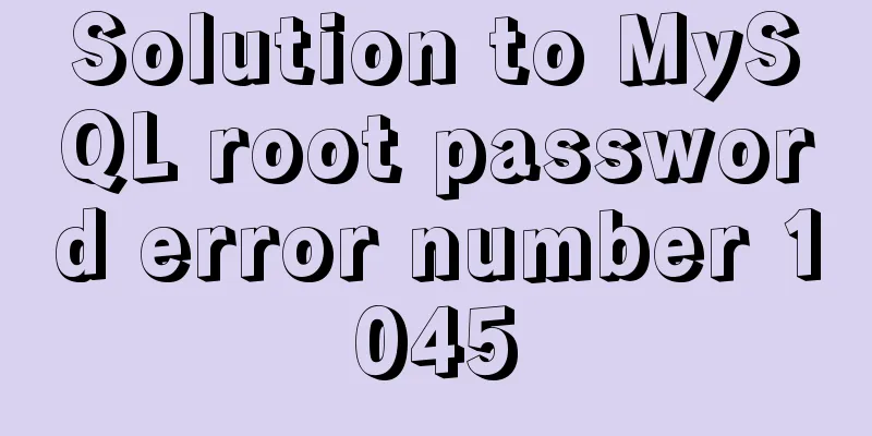 Solution to MySQL root password error number 1045