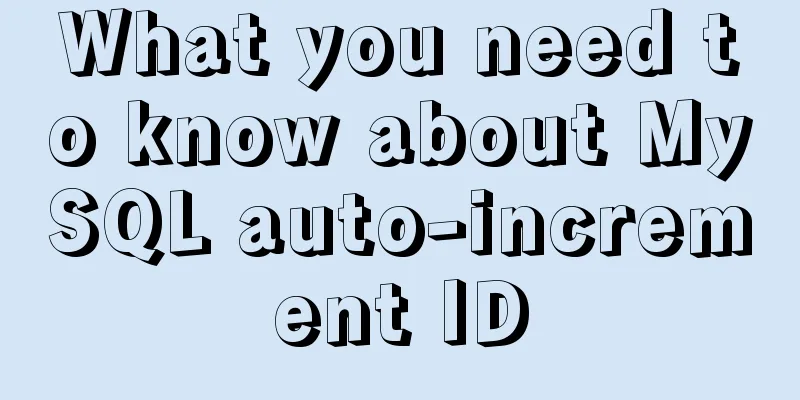 What you need to know about MySQL auto-increment ID