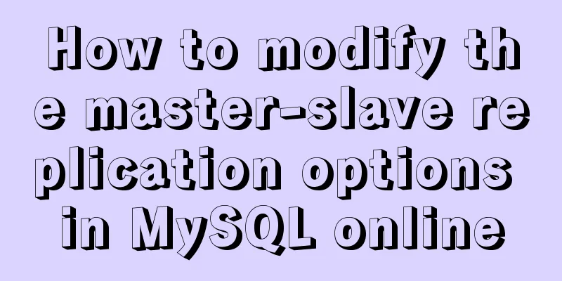 How to modify the master-slave replication options in MySQL online