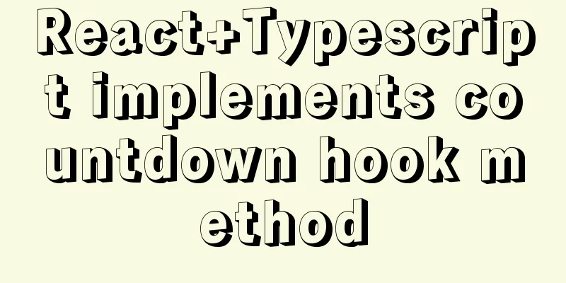 React+Typescript implements countdown hook method