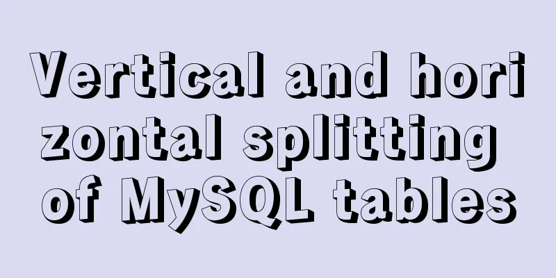 Vertical and horizontal splitting of MySQL tables