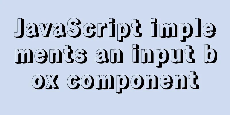 JavaScript implements an input box component