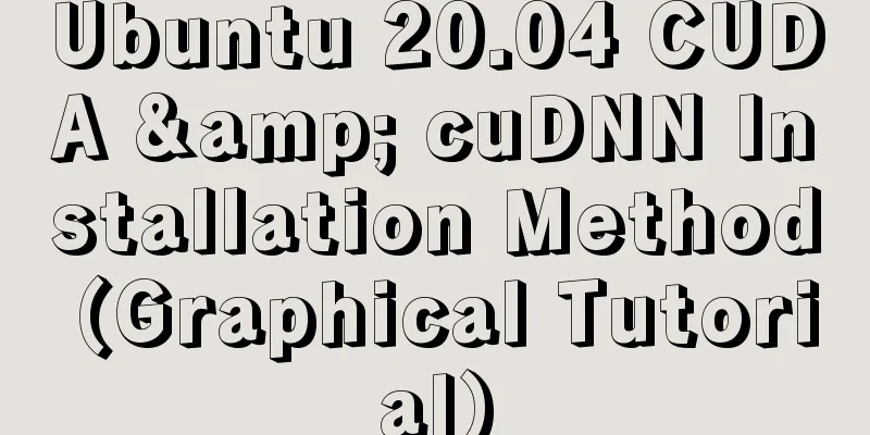 Ubuntu 20.04 CUDA & cuDNN Installation Method (Graphical Tutorial)