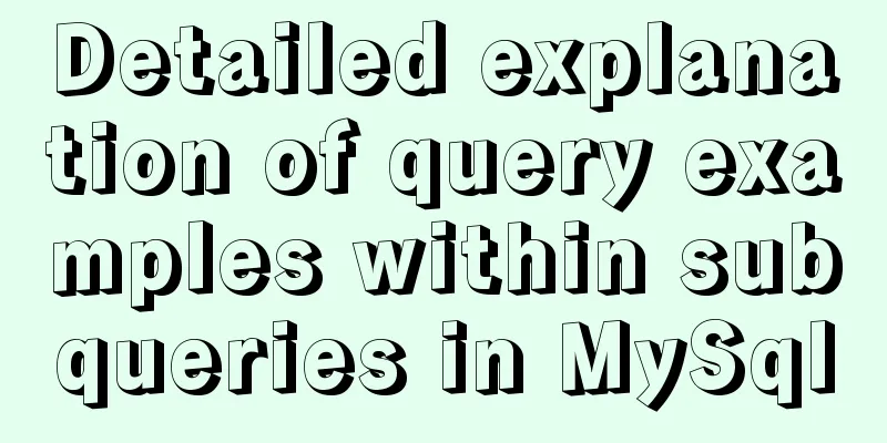 Detailed explanation of query examples within subqueries in MySql