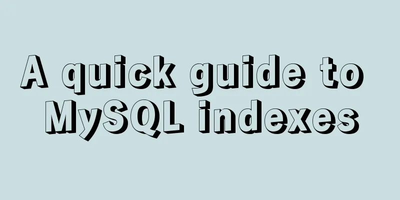 A quick guide to MySQL indexes