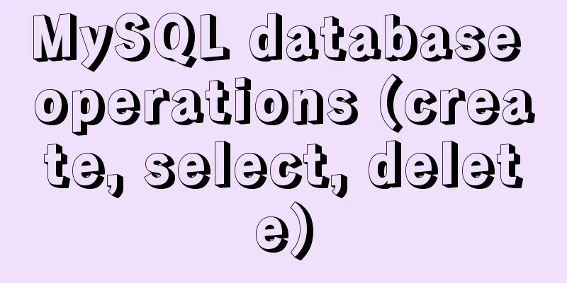 MySQL database operations (create, select, delete)