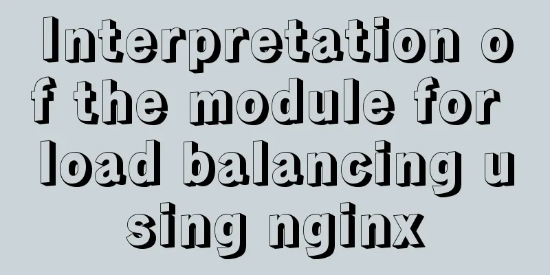 Interpretation of the module for load balancing using nginx