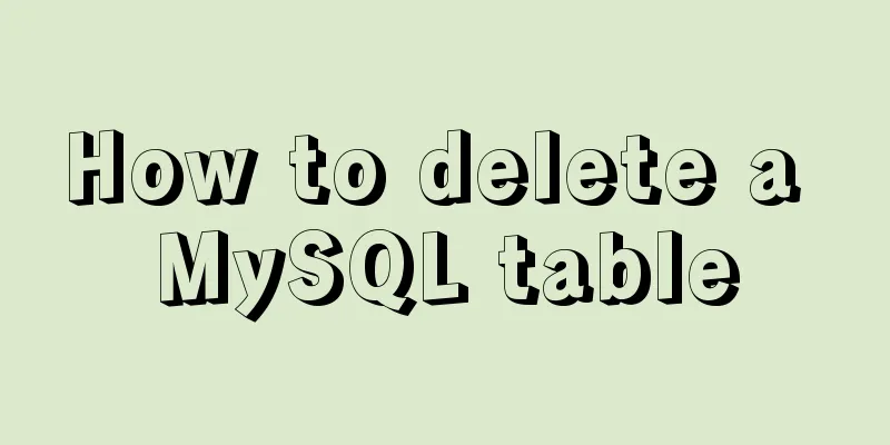 How to delete a MySQL table
