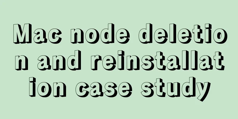 Mac node deletion and reinstallation case study
