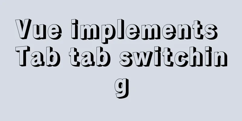 Vue implements Tab tab switching