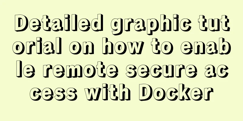 Detailed graphic tutorial on how to enable remote secure access with Docker