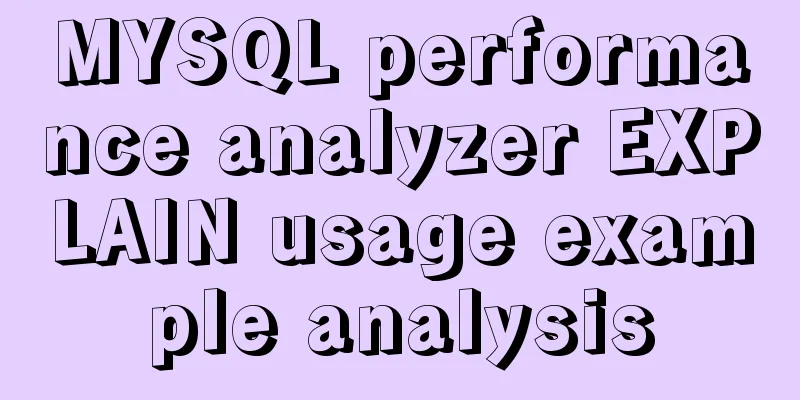MYSQL performance analyzer EXPLAIN usage example analysis