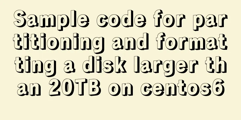 Sample code for partitioning and formatting a disk larger than 20TB on centos6