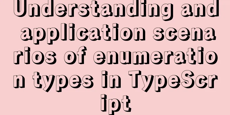 Understanding and application scenarios of enumeration types in TypeScript