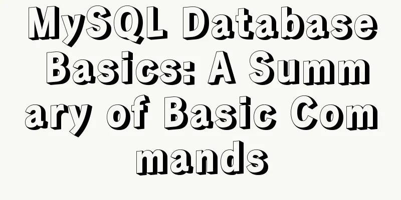 MySQL Database Basics: A Summary of Basic Commands