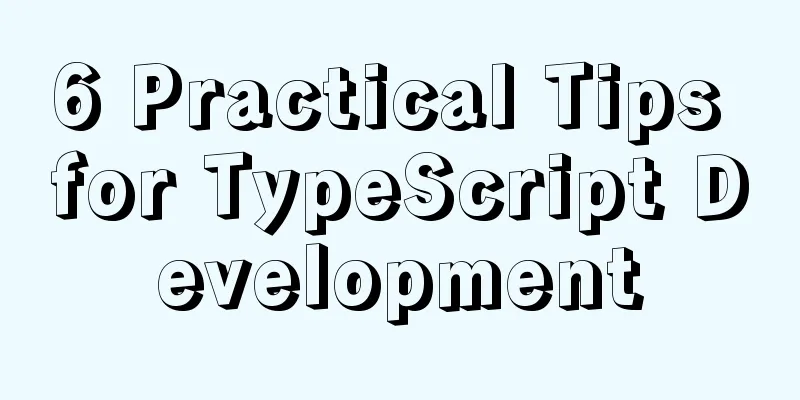 6 Practical Tips for TypeScript Development