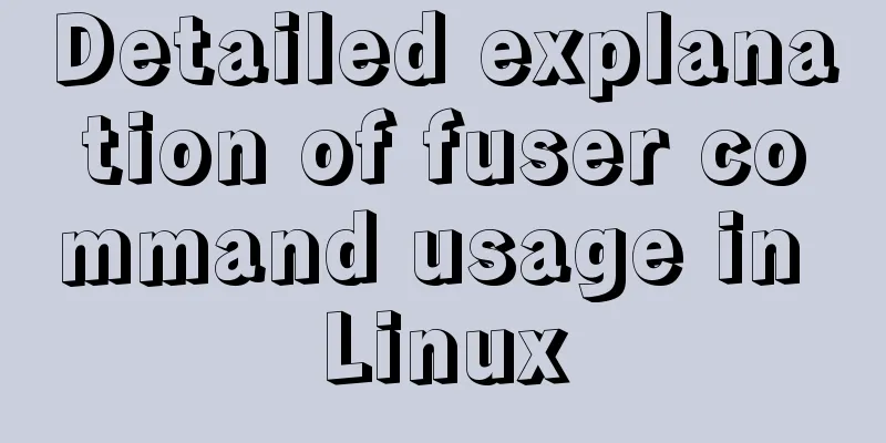 Detailed explanation of fuser command usage in Linux
