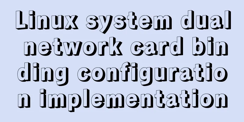 Linux system dual network card binding configuration implementation