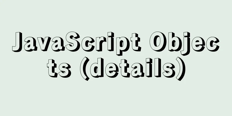 JavaScript Objects (details)