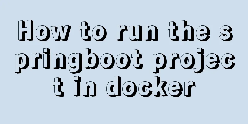 How to run the springboot project in docker