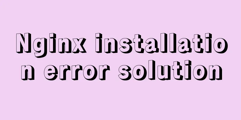 Nginx installation error solution