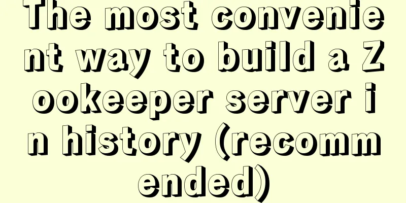 The most convenient way to build a Zookeeper server in history (recommended)