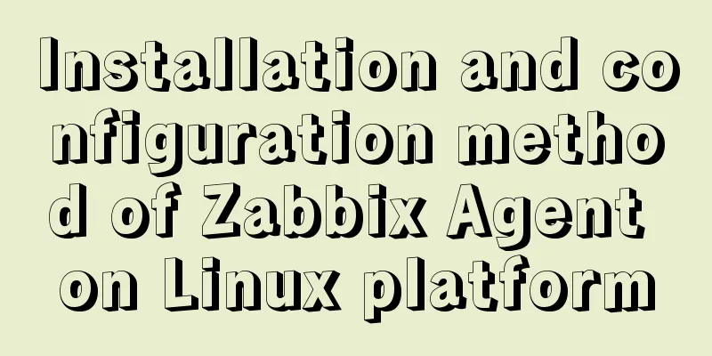 Installation and configuration method of Zabbix Agent on Linux platform