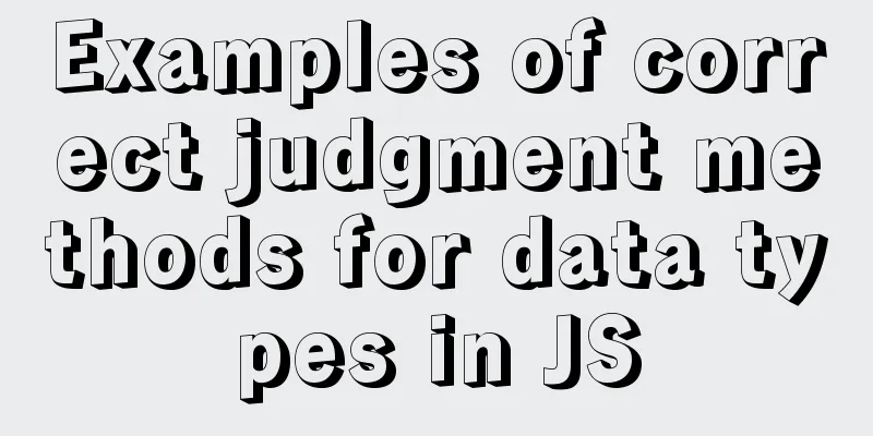 Examples of correct judgment methods for data types in JS