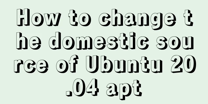 How to change the domestic source of Ubuntu 20.04 apt