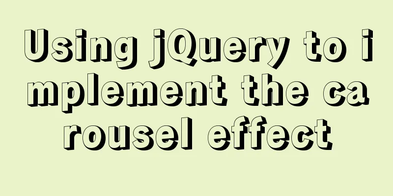 Using jQuery to implement the carousel effect
