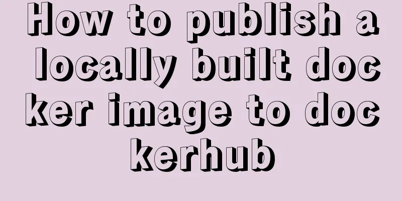 How to publish a locally built docker image to dockerhub