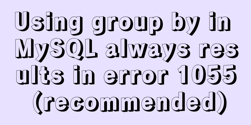 Using group by in MySQL always results in error 1055 (recommended)