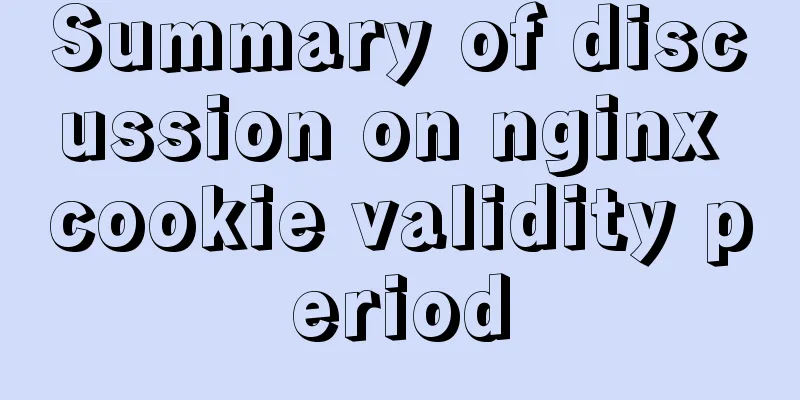 Summary of discussion on nginx cookie validity period