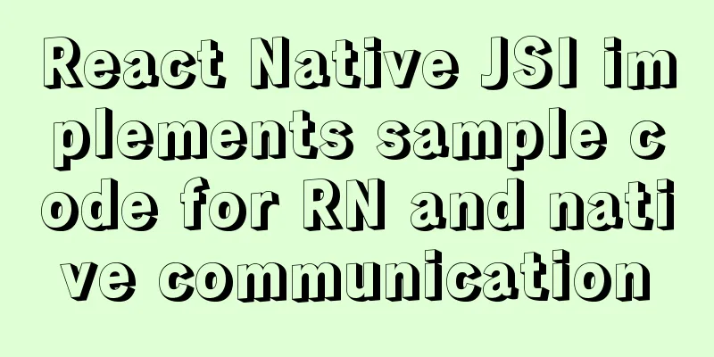 React Native JSI implements sample code for RN and native communication