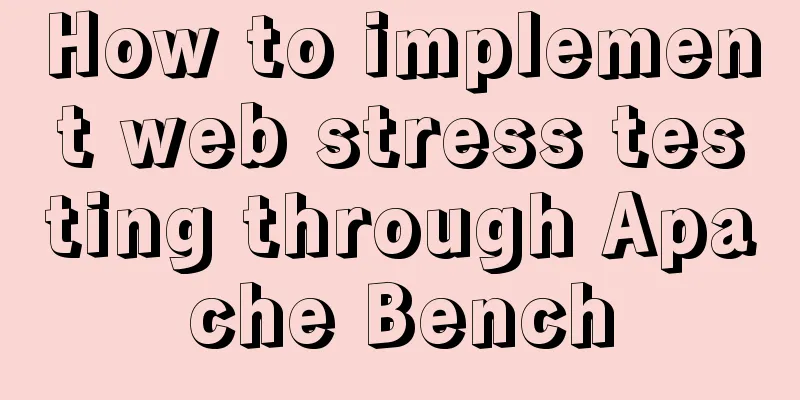How to implement web stress testing through Apache Bench