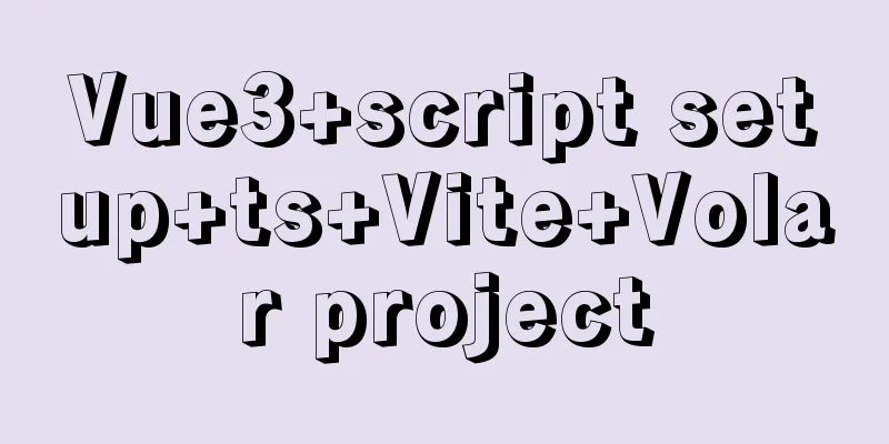 Vue3+script setup+ts+Vite+Volar project