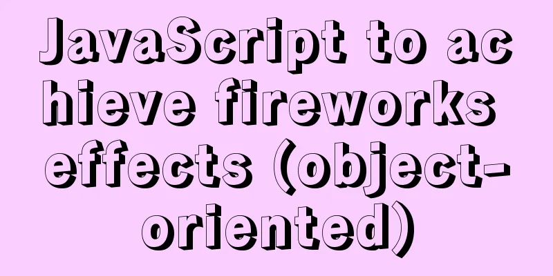 JavaScript to achieve fireworks effects (object-oriented)
