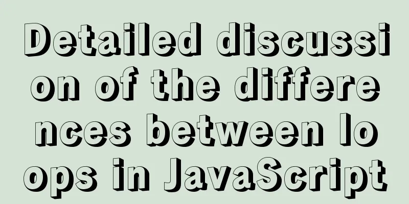 Detailed discussion of the differences between loops in JavaScript