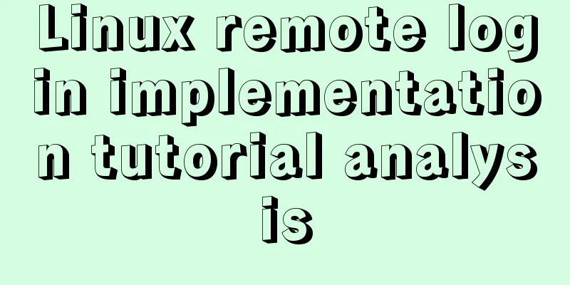 Linux remote login implementation tutorial analysis